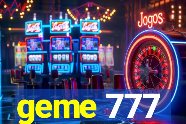 geme 777